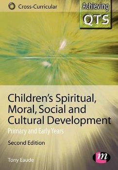 Children's Spiritual, Moral, Social and Cultural Development - Eaude Tony