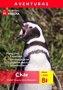 Chile. Aventuras. Nivel B1 - Poszumska Liliana, Vazquez Anaheli