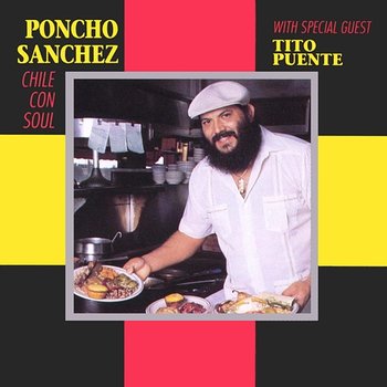 Chile Con Soul - Poncho Sanchez feat. Tito Puente