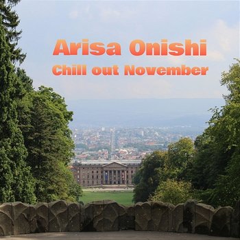 Chill out November - Arisa Onishi