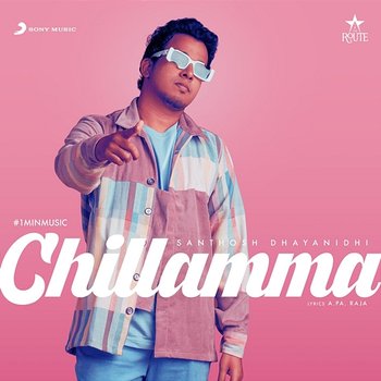 Chillamma - Santhosh Dhayanidhi