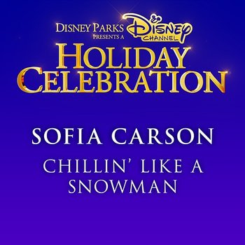Chillin' Like a Snowman - Sofia Carson