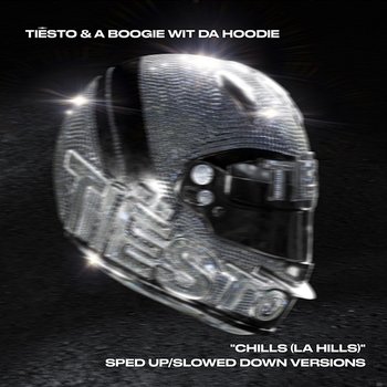 Chills (LA Hills) - Tiësto, A Boogie Wit da Hoodie & sped up nightcore
