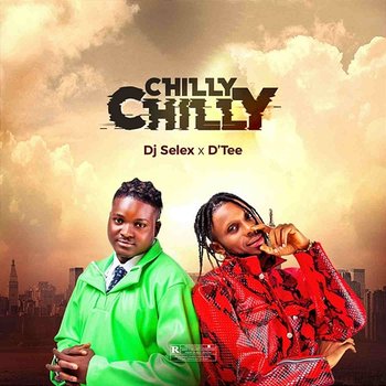Chilly Chilly - DJ Selex & D'Tee