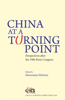 China at a Turning Point: Perspective after the 19th Party Congress - Opracowanie zbiorowe