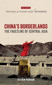 China's Borderlands - Parham Steven