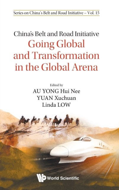 Chinas Belt And Road Initiative: Going Global And Transformation In The ...
