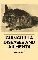Chinchilla Diseases And Ailments - Kennedy A.