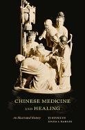 Chinese Medicine and Healing - Hinrichs Tj