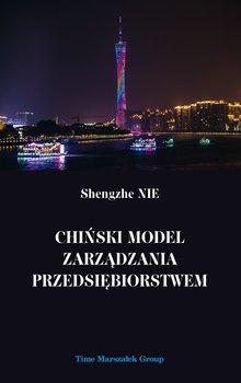 Chiński model zarządzania przedsiębiorstwem - Nie Shengzhe