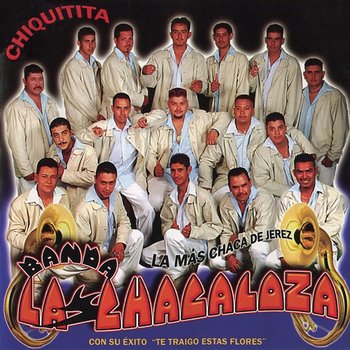 Chiquitita - Banda La Chacaloza De Jerez Zacatecas
