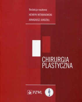 Chirurgia plastyczna - Opracowanie zbiorowe