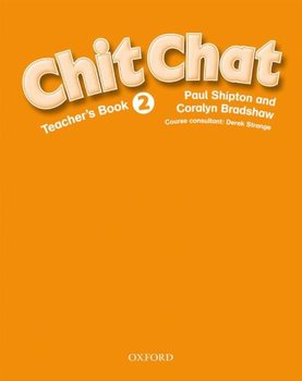 Chit Chat 2. Teacher's Book - Strange Derek, Shipton Paul