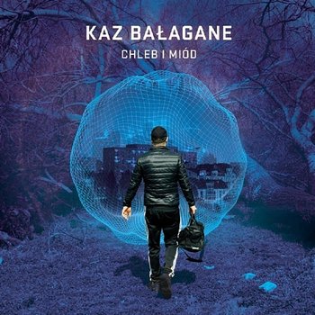 Chleb i Miód - Kaz Bałagane