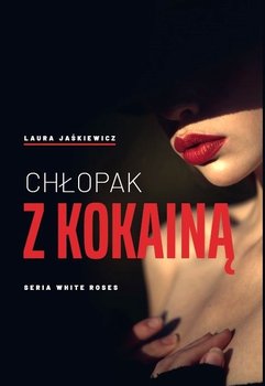 Chłopak z kokainą - Laura Jaśkiewicz