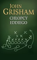 Chłopcy Eddiego Grisham John