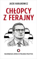 Chłopcy z ferajny. Największa afera w polskiej polityce - ebook EPUB