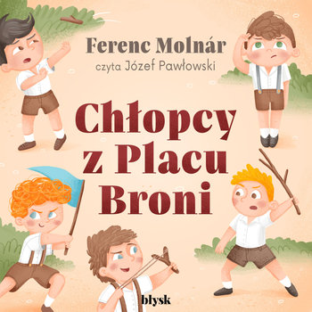 Chłopcy z Placu Broni - audiobook - Ferenc Molnar