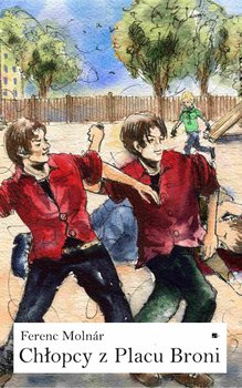 Chłopcy z placu broni - ebook epub - Ferenc Molnar