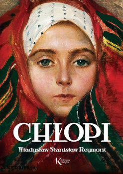 Chłopi - Reymont Władysław Stanisław
