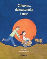 Chłopiec, dziewczynka i mur Stark Ulf, Hoglund Anna