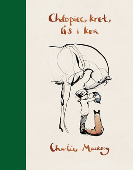 Chłopiec, kret, lis i koń - edycja limitowana - Mackesy Charlie