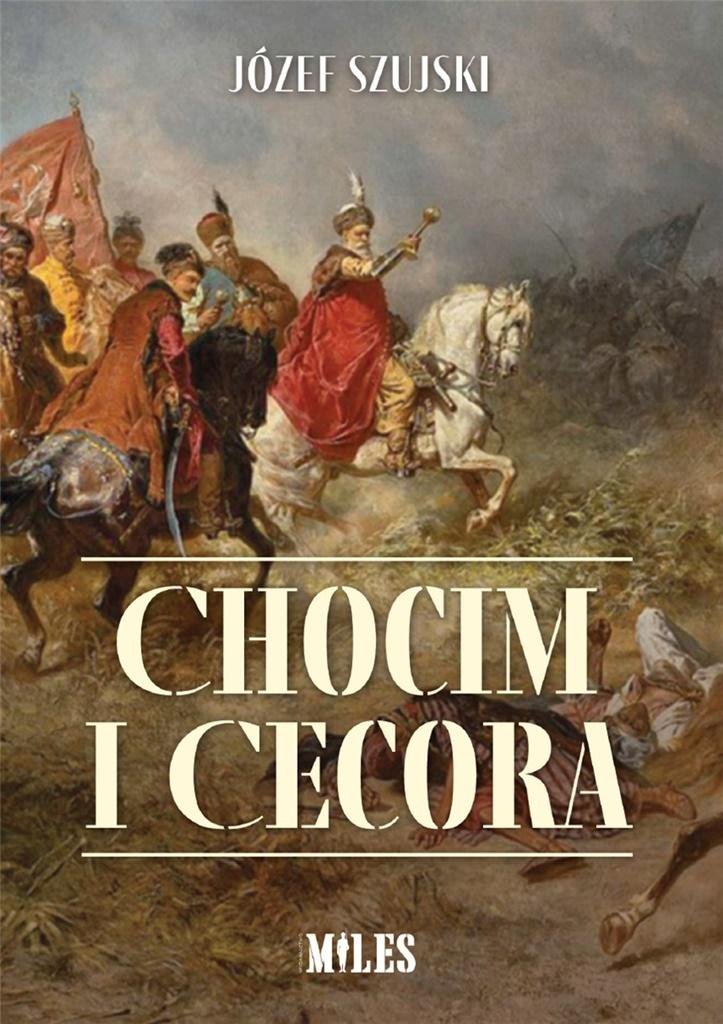 Chocim i Cecora - Szujski Józef | Książka w Empik