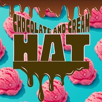 CHOCOLATE and CREAM HATE and TEARS