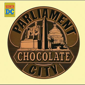 Chocolate City - Parliament