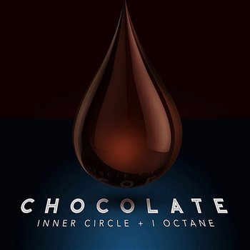 Chocolate - Inner Circle, I-Octane