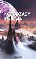 Chodzący we mgle Pełka Marcin
