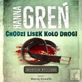 Chodzi lisek koło drogi - audiobook - Greń Hanna