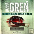 Chodzi lisek koło drogi - Greń Hanna