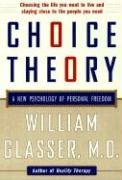 Choice Theory - Glasser William