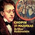 Chopin by Rubinstein: 51 Mazurkas - Arthur Rubinstein