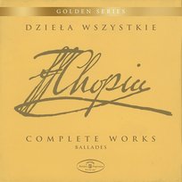 Chopin: Complete Works - Ballades (Golden Series) Jan Ekier