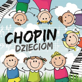 Chopin Dzieciom - Various Artists