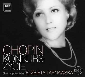 Chopin: Konkurs Życie - Tarnawska Elżbieta