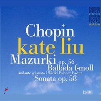Chopin: Mazurki Op. 56, Ballada F Minor, Sonata B Minor Op. 58 Kate Liu