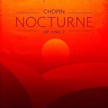 Chopin: Nocturnes, Op. 9: No. 2 in E Flat Major. Andante - Jacques Ammon, Scoring Berlin