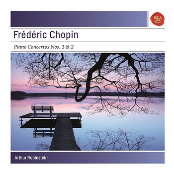 Chopin: Piano Concertos 1 & 2 - Arthur Rubinstein
