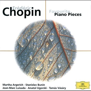 Chopin: Piano Works - Martha Argerich, Tamás Vásáry, Stanislav Bunin, Anatol Ugorski, Lazar Berman, Jean-Marc Luisada