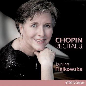 Chopin Recital, Vol. 3 - Janina Fialkowska