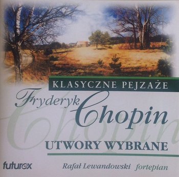 Chopin: Utwory wybrane - Lewandowski Rafał