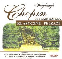 Chopin: Wielkie dzieła Koczalski Raul, Rachmaninov Sergei, Friedman Ignacy, Cortot Alfred, Paderewski Ignacy