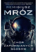Chór zapomnianych głosów - Mróz Remigiusz