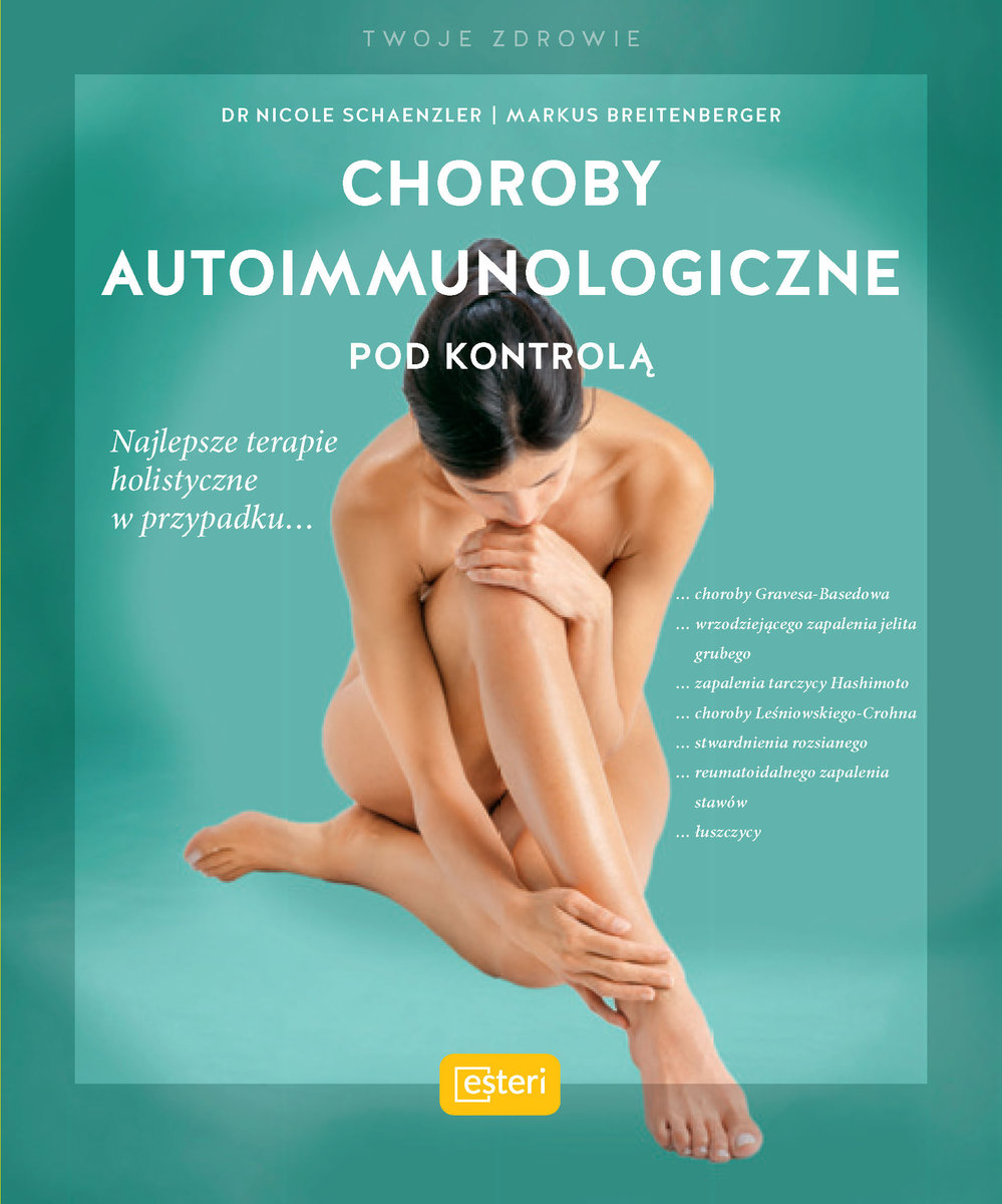 Choroby Autoimmunologiczne Pod Kontrolą Schaenzler Nicole Książka W Empik 9083