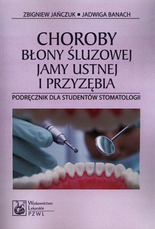 Choroby błony śluzowej jamy ustnej i przyzębia. Podręcznik dla