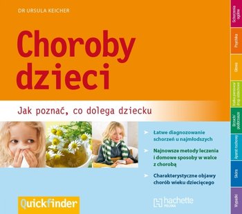 Choroby dzieci. Jak poznać, co dolega dziecku - Keicher Ursula