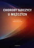 Choroby tarczycy u mężczyzn - Opracowanie zbiorowe